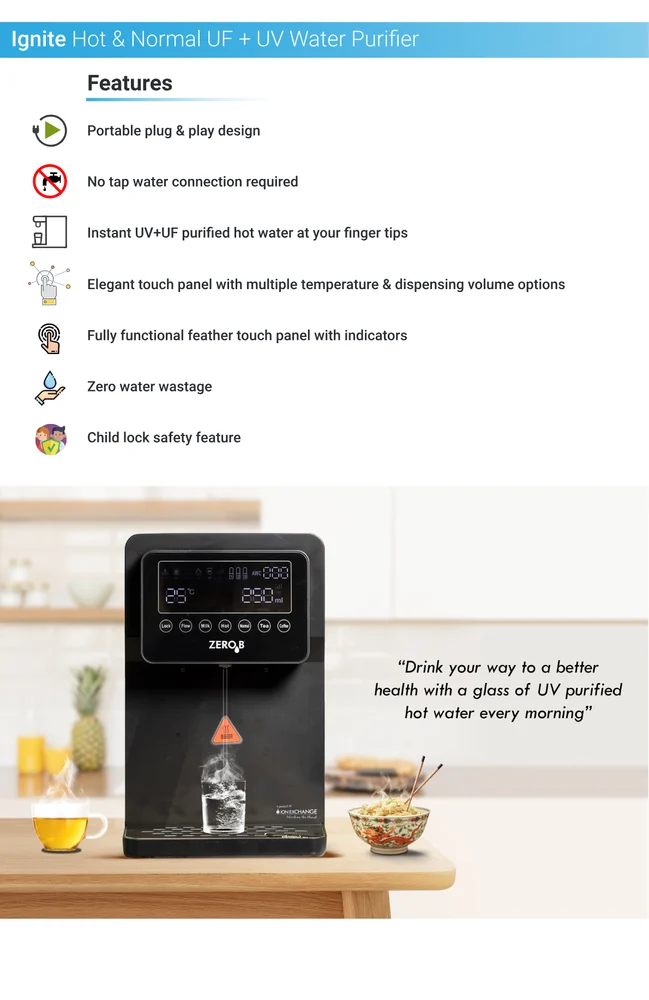 Zero B Ignite (UV+UF) HN1 series, Hot and Normal Water Purifier